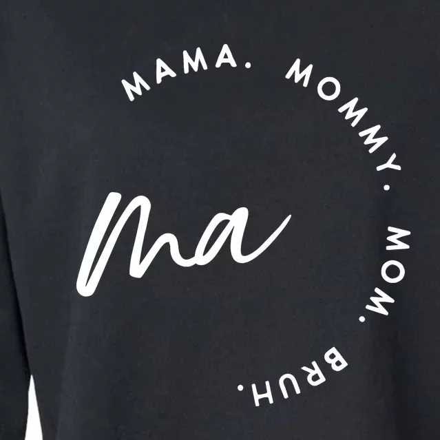 Mama Mommy Mom Bruh Family Matching Cropped Pullover Crew