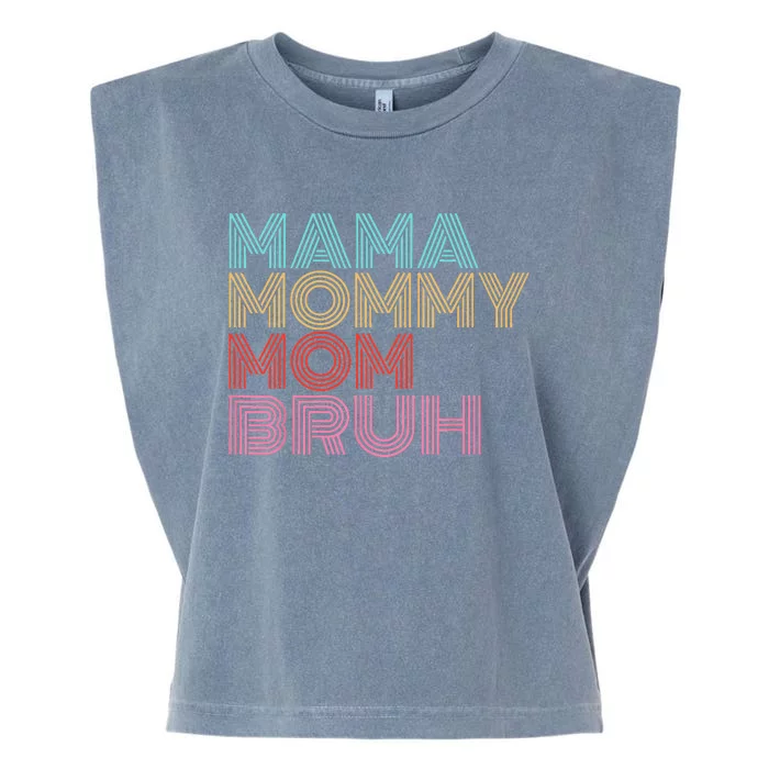 Mama Mommy Mom Bruh Mothers Day Vintage saying Mother Garment-Dyed Women's Muscle Tee