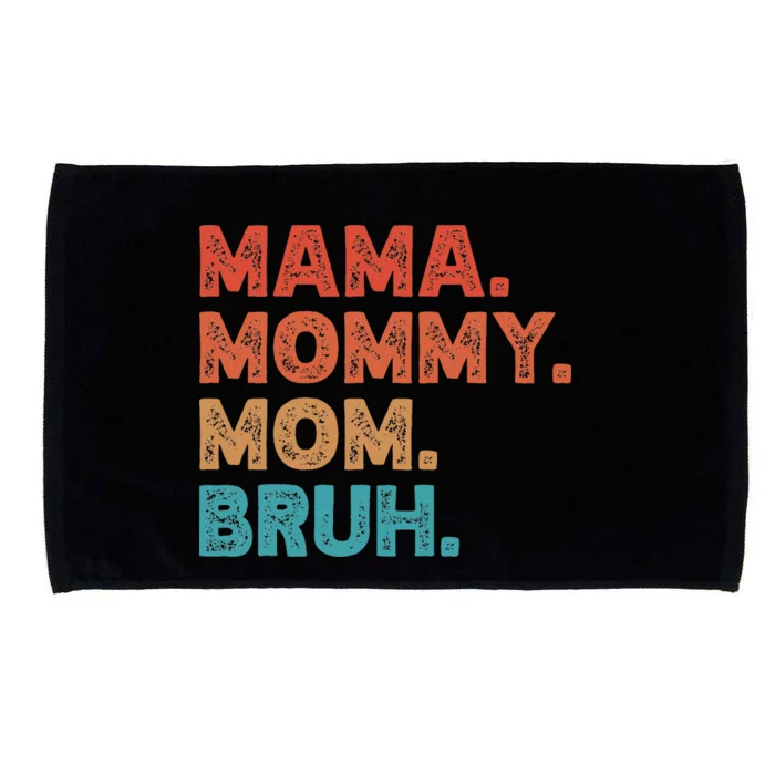 Mama Mommy Mom Bruh MotherS Day Microfiber Hand Towel