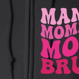 Mama Mommy Mom Bruh Funny Mother’s Day Full Zip Hoodie