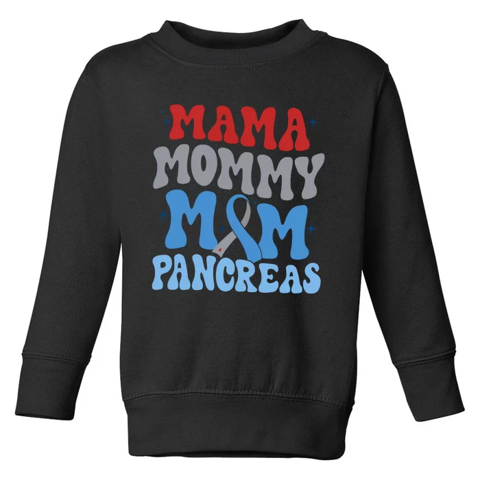 Mama Mommy Mom Pancrease Awareness Toddler Sweatshirt