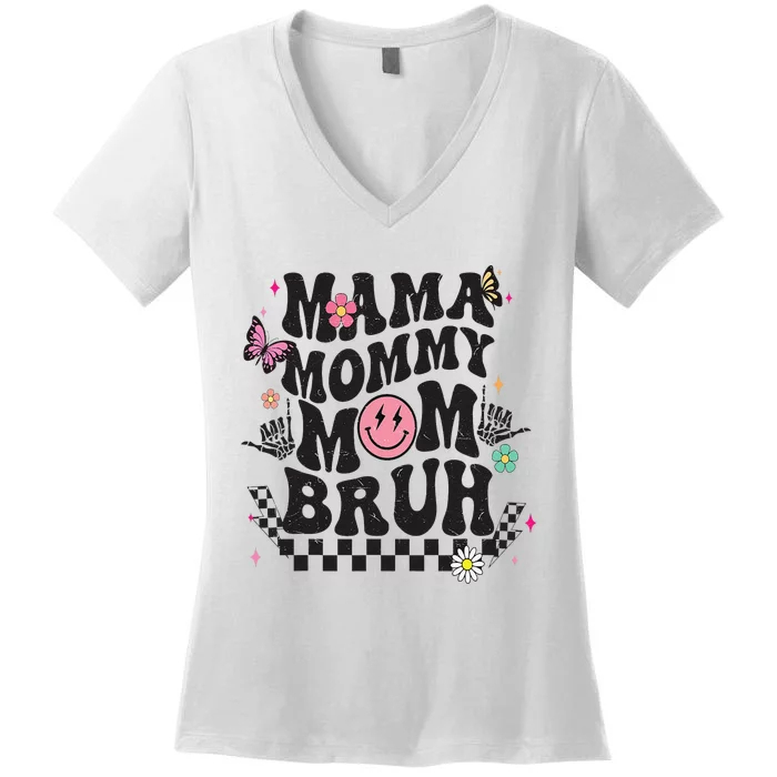 Mama Mommy Mom Bruh Mothers Day Groovy Vintage Funny Mother Women's V-Neck T-Shirt