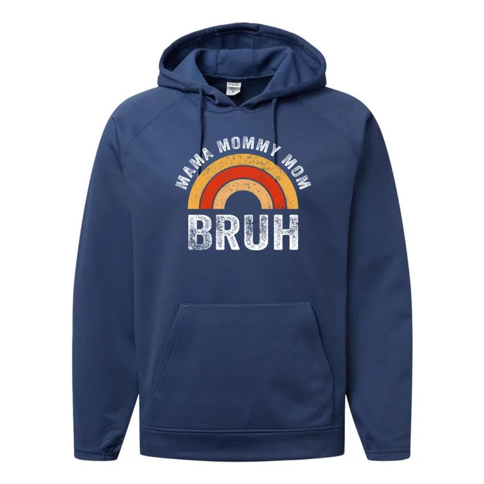 Mama Mommy Mom Bruh Great Gift Retro Vintage Rainbow Mom Bruh Gift Performance Fleece Hoodie