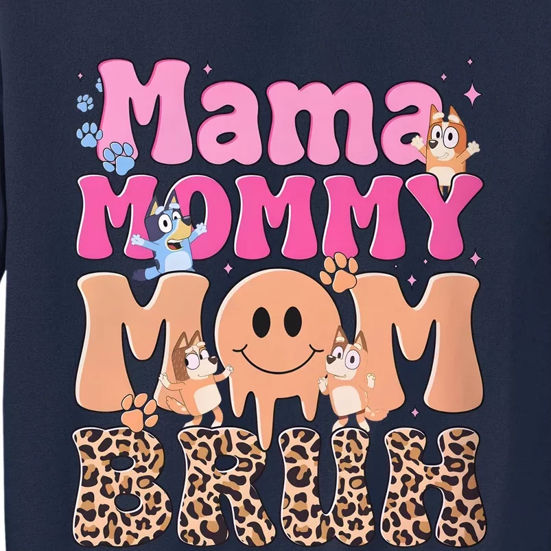 Mama Mommy Mom Bruh Family Matching MotherS Day Tall Sweatshirt