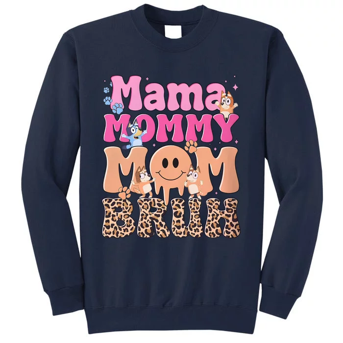 Mama Mommy Mom Bruh Family Matching MotherS Day Tall Sweatshirt