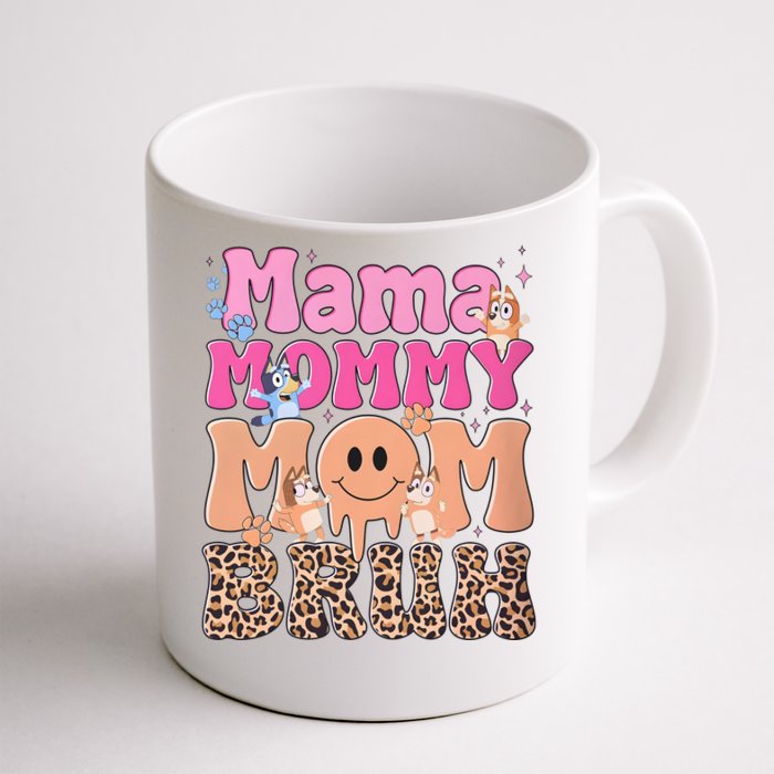 Mama Mommy Mom Bruh Family Matching MotherS Day Front & Back Coffee Mug