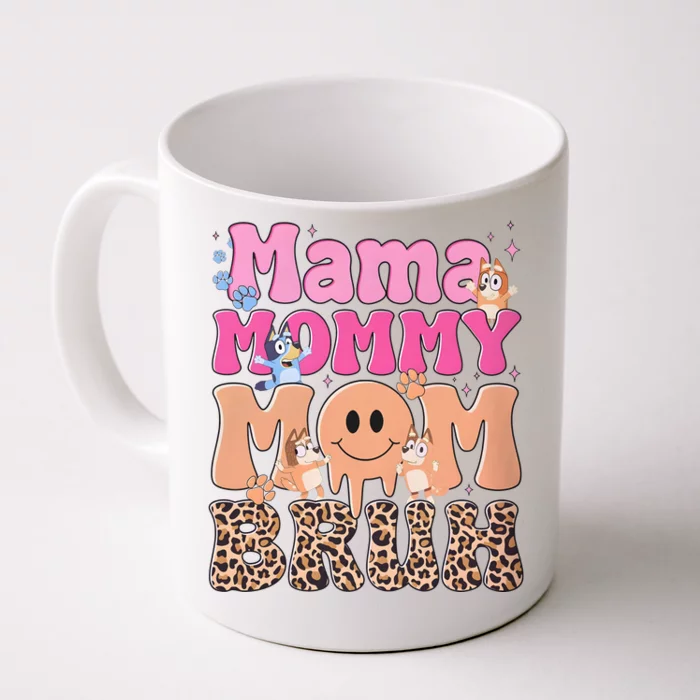 Mama Mommy Mom Bruh Family Matching MotherS Day Front & Back Coffee Mug