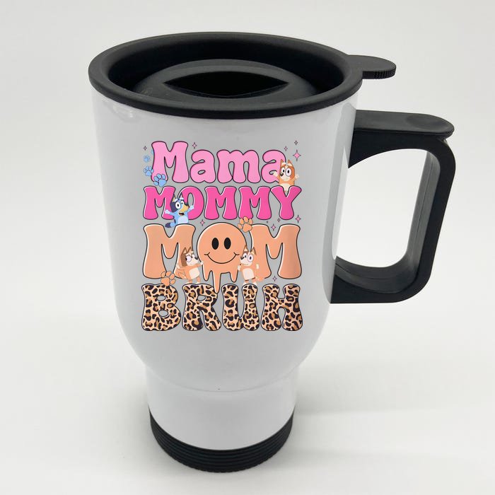 Mama Mommy Mom Bruh Family Matching MotherS Day Front & Back Stainless Steel Travel Mug