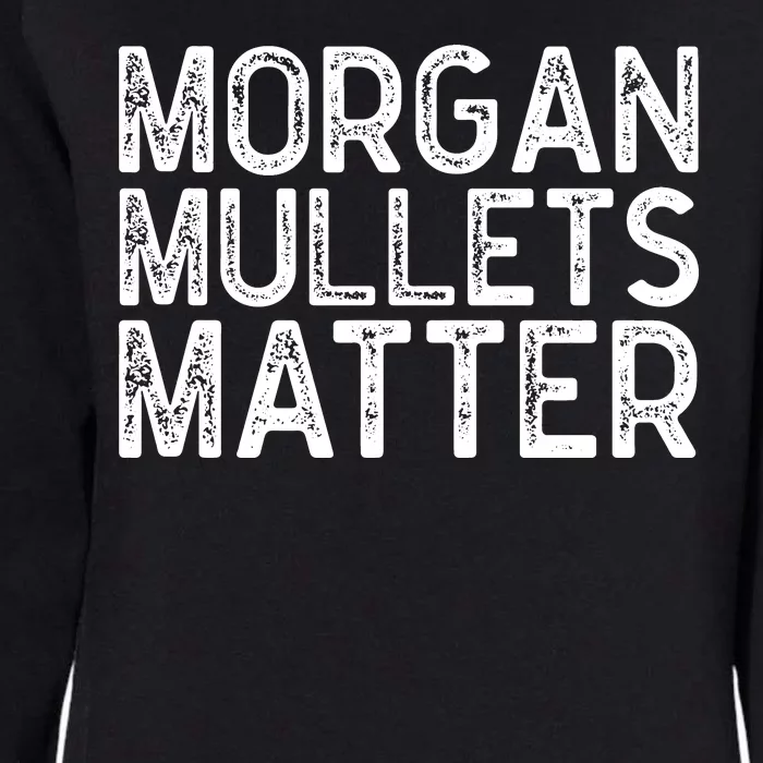 Morgan Mullets Matter Country Music Womens California Wash Sweatshirt