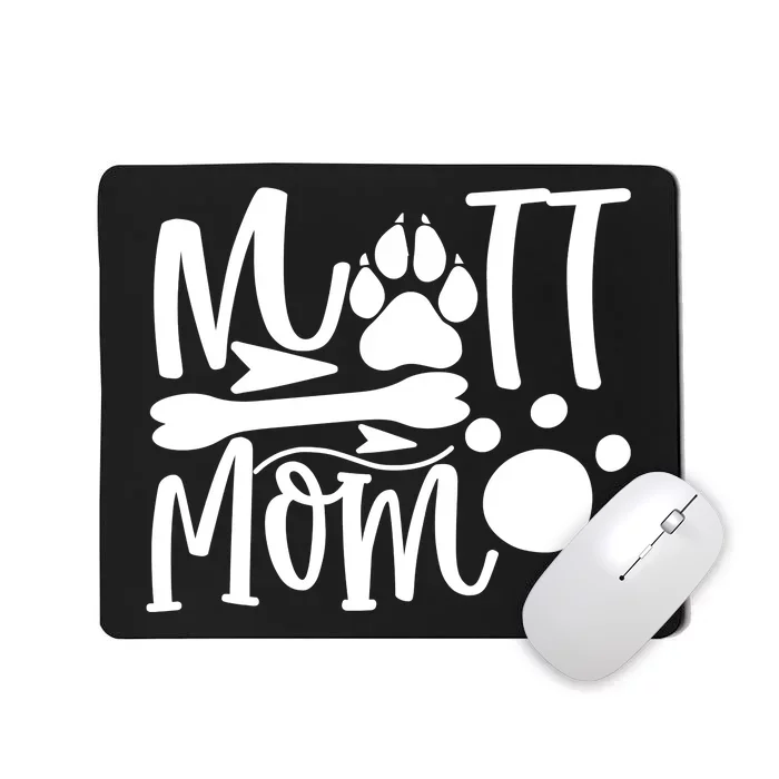 Mutt Mom Mousepad