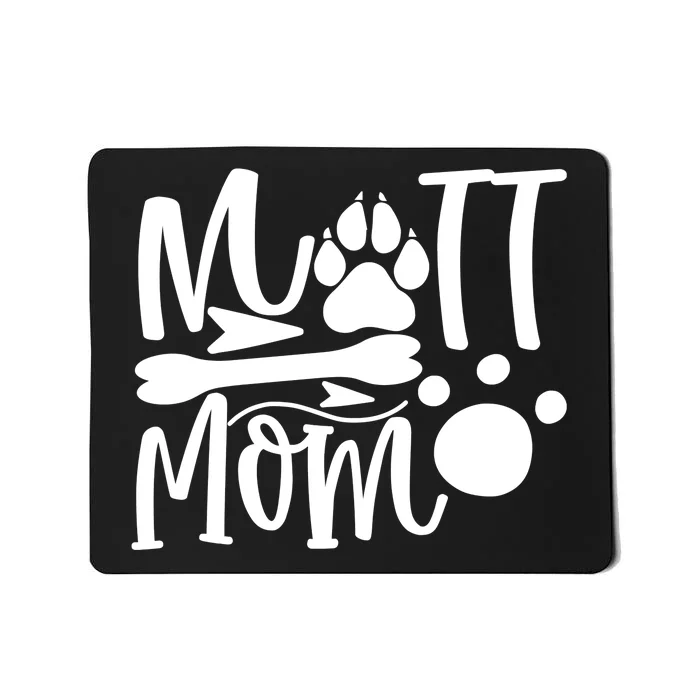 Mutt Mom Mousepad