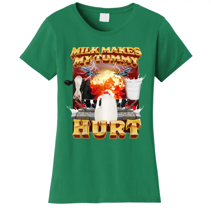 Milk Makes My Tummy Hurt Women's T-Shirt