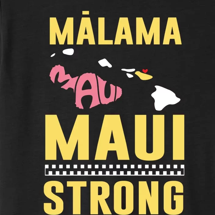 Malama Maui Malama Strong Hawaii Design ChromaSoft Performance T-Shirt