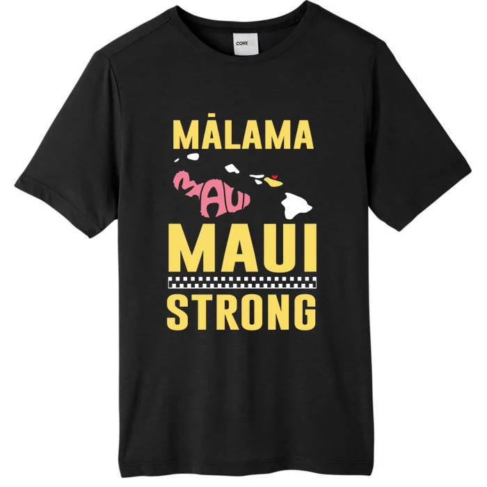 Malama Maui Malama Strong Hawaii Design ChromaSoft Performance T-Shirt