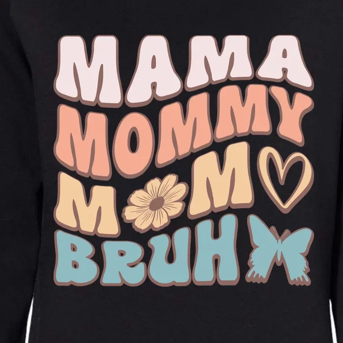 Mama Mommy Mom Bruh Womens California Wash Sweatshirt