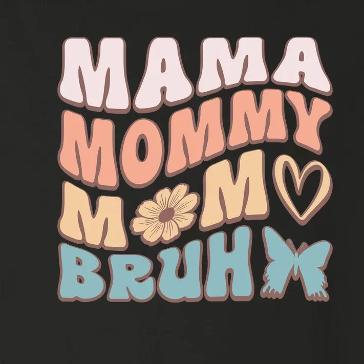 Mama Mommy Mom Bruh Toddler Long Sleeve Shirt