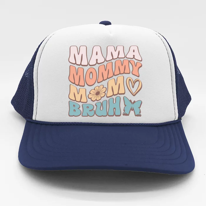 Mama Mommy Mom Bruh Trucker Hat