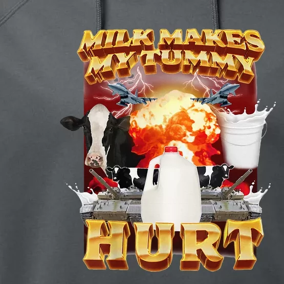 Milk Makes My Tummy Hurt Funny Performance Fleece Hoodie