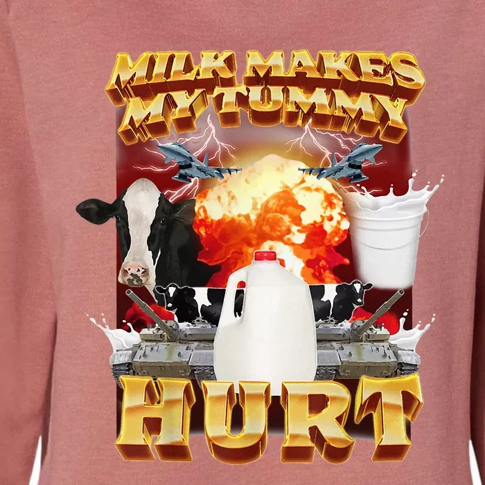 Milk Makes My Tummy Hurt Funny Womens California Wash Sweatshirt