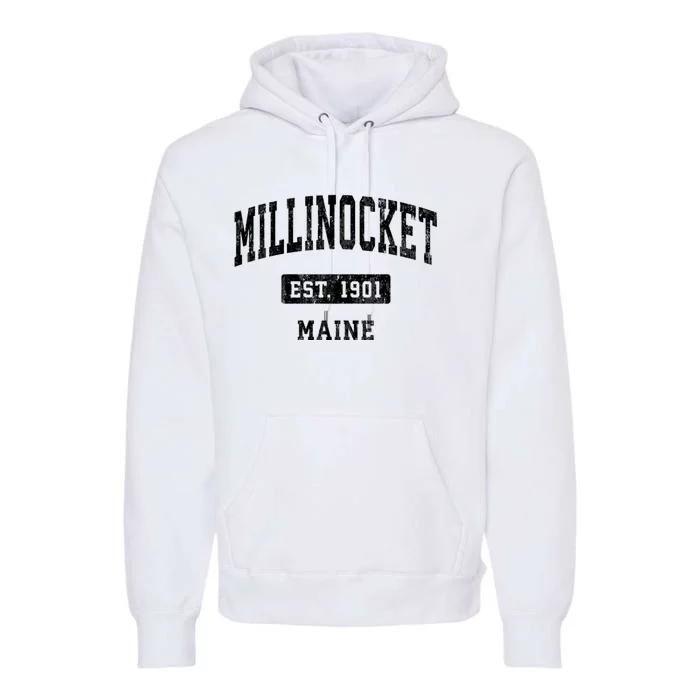 Millinocket Maine Me Vintage Sports Established Design Premium Hoodie