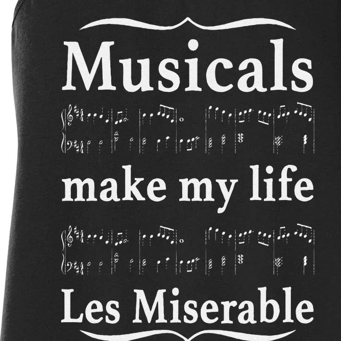 Musicals Make My Life Les Miserable Women's Racerback Tank