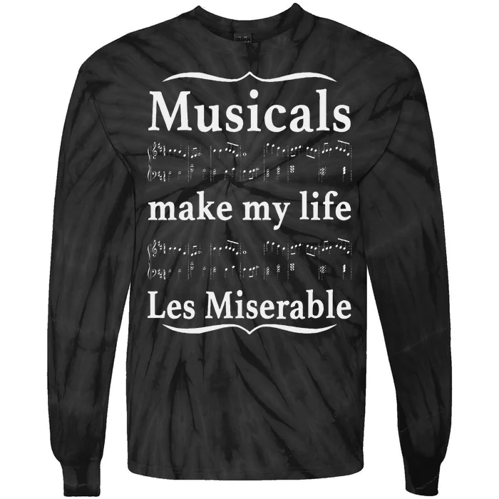 Musicals Make My Life Les Miserable Tie-Dye Long Sleeve Shirt