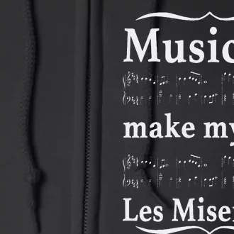 Musicals Make My Life Les Miserable Full Zip Hoodie