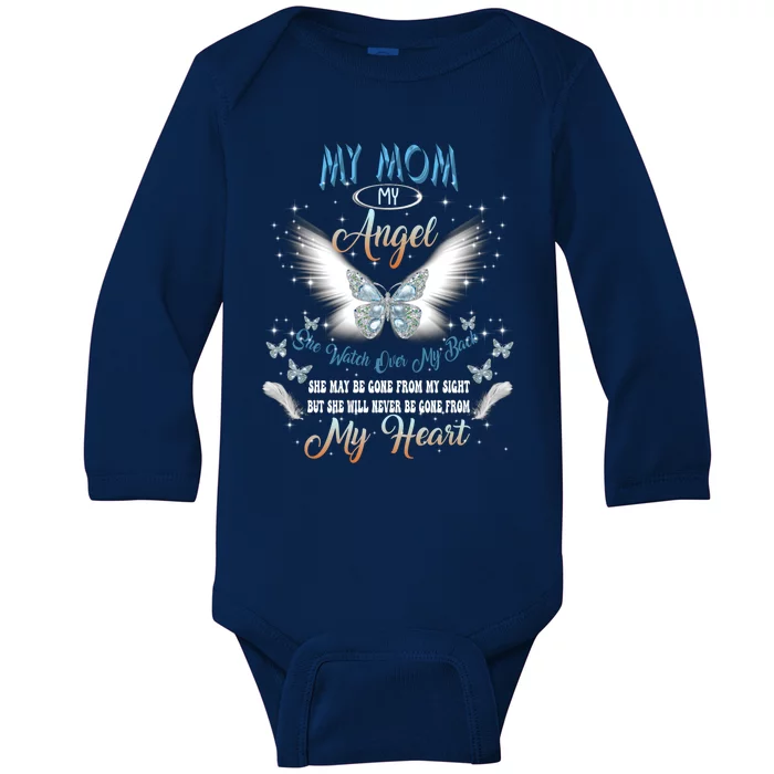 My Mom My Angel She Watch Over My Back Be Gone From My Heart Cool Gift Baby Long Sleeve Bodysuit