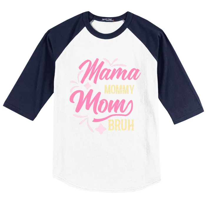 Mama Mommy Mom Bruh T Baseball Sleeve Shirt