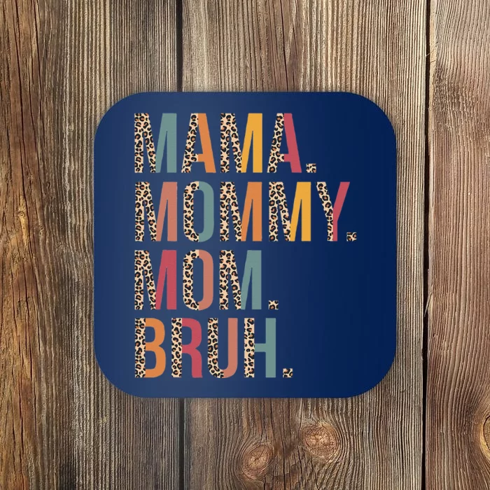 Mama Mommy Mom Bruh Mommy And Me Leopard Mother's Day Gifts Coaster