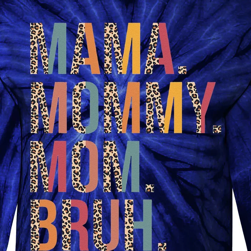 Mama Mommy Mom Bruh Mommy And Me Leopard Mother's Day Gifts Tie-Dye Long Sleeve Shirt