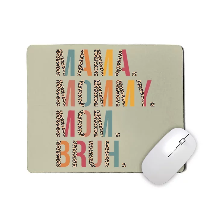 Mama Mommy Mom Bruh Mommy And Me Leopard Mother's Day Gifts Mousepad