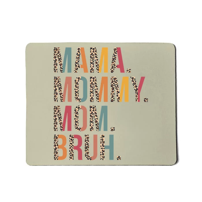 Mama Mommy Mom Bruh Mommy And Me Leopard Mother's Day Gifts Mousepad