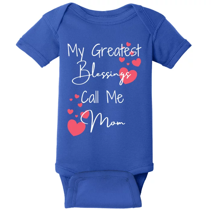 Mom Mother My Greatest Blessing Call Me Mom Mama Hearts Gift Baby Bodysuit