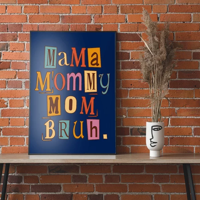 Mama Mommy Mom Bruh Retro Tee For Mother's Day Poster