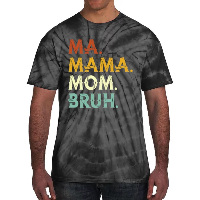 Ma Mama Mom Bruh Vintage Retro Tie-Dye T-Shirt