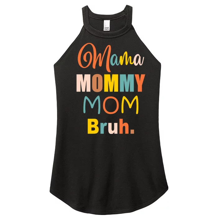 Mama Mommy Mom Bruh. Funny Boy Girl Mom Life Women’s Perfect Tri Rocker Tank