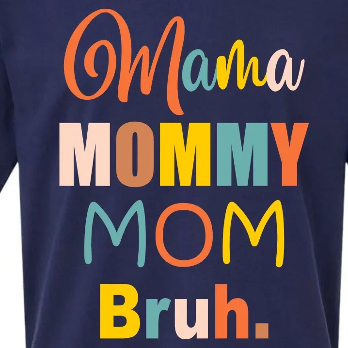 Mama Mommy Mom Bruh. Funny Boy Girl Mom Life Sueded Cloud Jersey T-Shirt