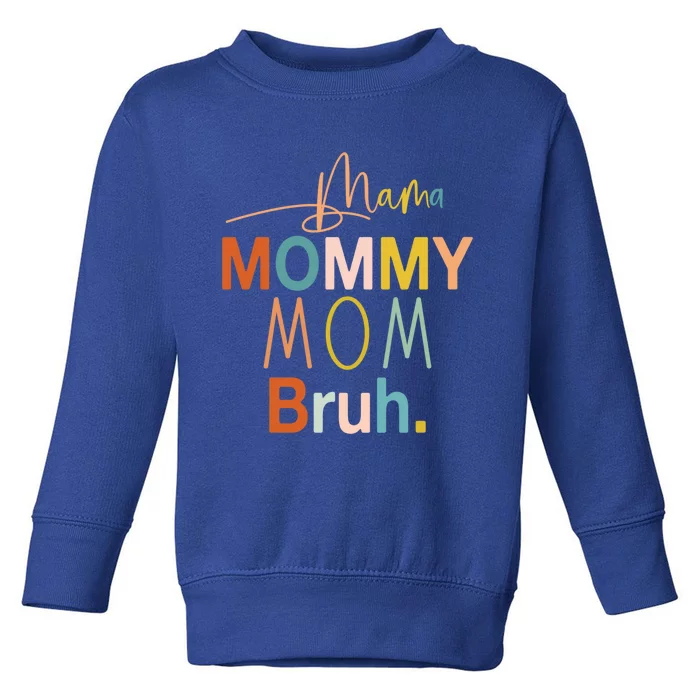 Mama Mommy Mom Bruh Mommy And Me Funny Boy Mom Life Sweatshirt Toddler Sweatshirt