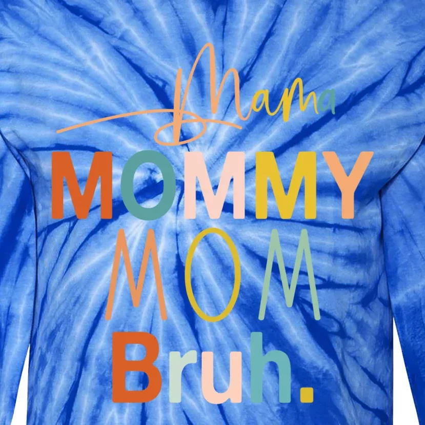 Mama Mommy Mom Bruh Mommy And Me Funny Boy Mom Life Sweatshirt Tie-Dye Long Sleeve Shirt