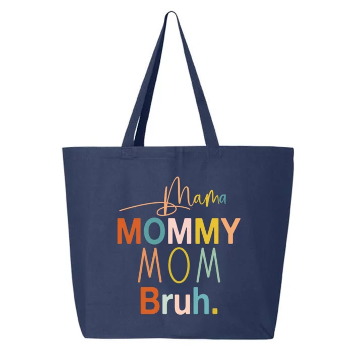 Mama Mommy Mom Bruh Mommy And Me Funny Boy Mom Life Sweatshirt 25L Jumbo Tote