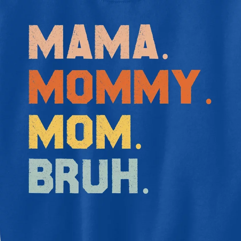 Mama Mommy Mom Bruh Mommy And Me Mom Great Gift Kids Sweatshirt