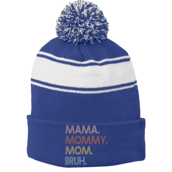 Mama Mommy Mom Bruh Mommy And Me Mom Tee Gift Stripe Pom Pom Beanie