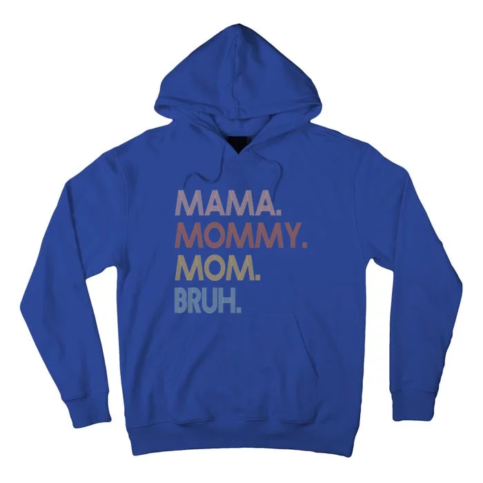 Mama Mommy Mom Bruh Mommy And Me Mom Tee Gift Tall Hoodie