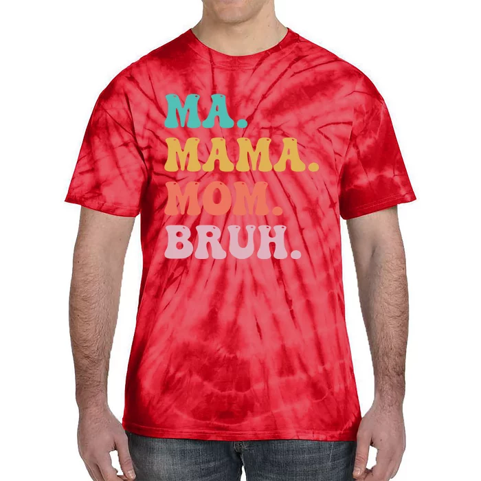 Ma Mama Mom Bruh Vintage Retro Tie-Dye T-Shirt