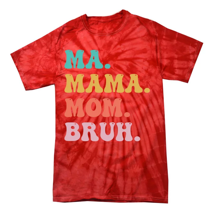 Ma Mama Mom Bruh Vintage Retro Tie-Dye T-Shirt