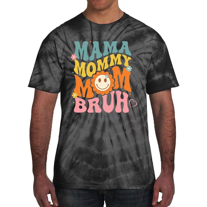 Mama Mommy Mom Bruh mom mother Tie-Dye T-Shirt