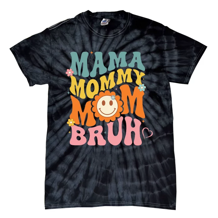 Mama Mommy Mom Bruh mom mother Tie-Dye T-Shirt