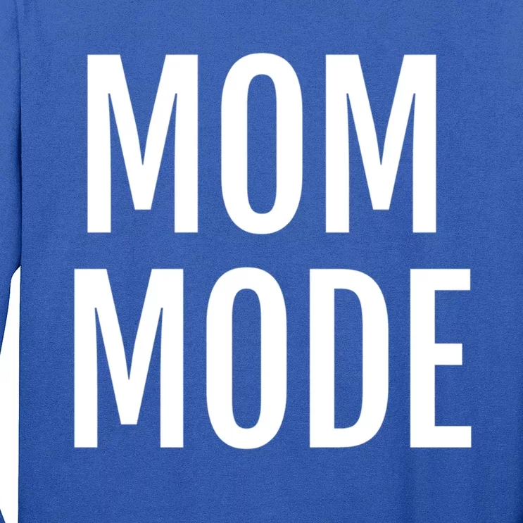 Mom Mode #Mommode Love Cool Gift Long Sleeve Shirt