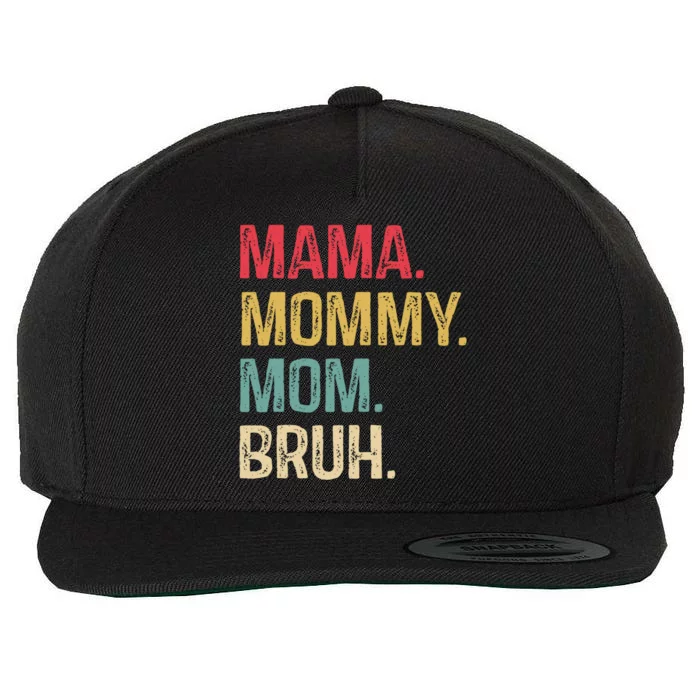 Mama Mommy Mom Bruh Mommy Funny Vintage Gift Wool Snapback Cap